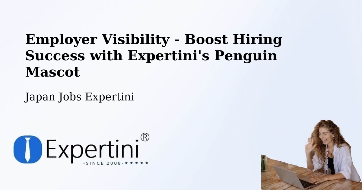 CV and Resume Visibility Optimization – Ise Shi - Japan Jobs Expertini